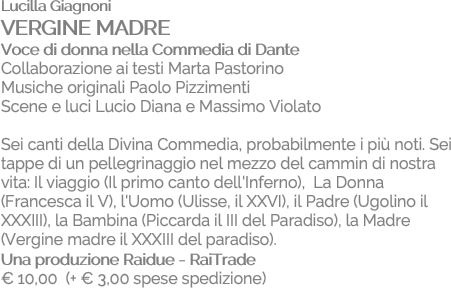 Lucilla Giagnoni VERGINE MADRE